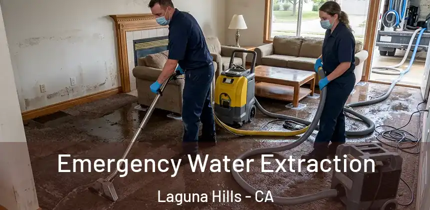  Emergency Water Extraction Laguna Hills - CA
